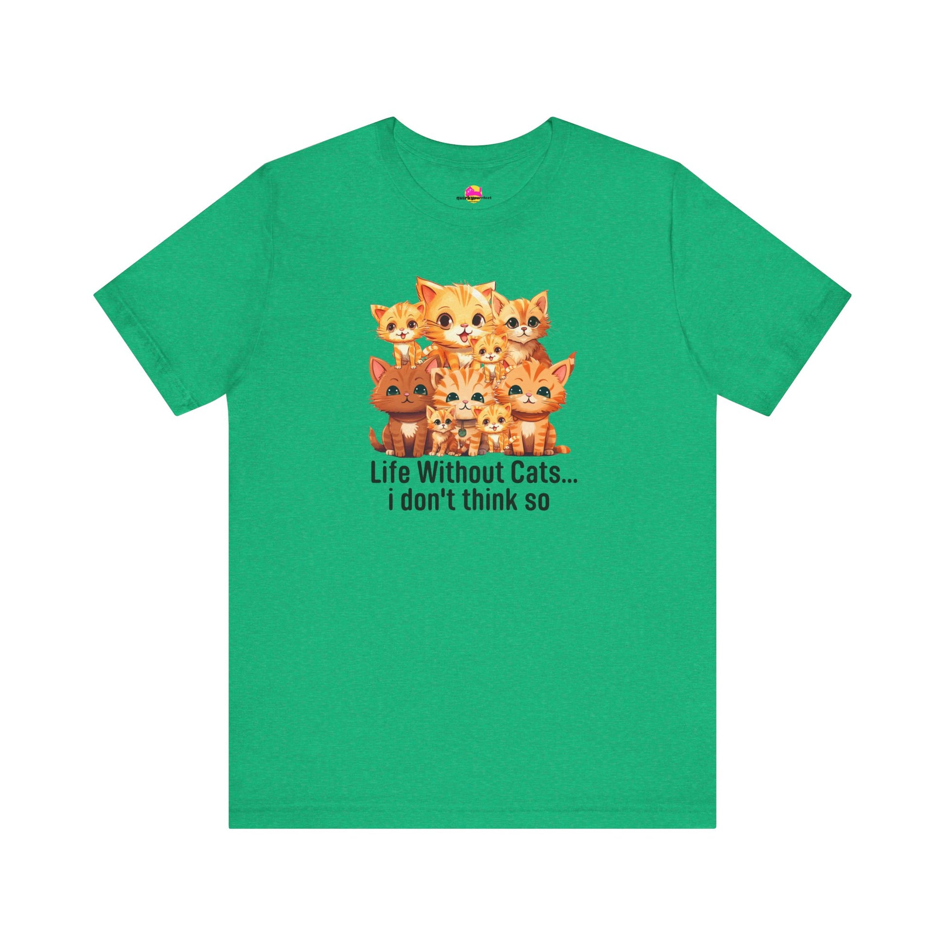 Life Without Cats I Don't Think So T-Shirt alternate product view 9