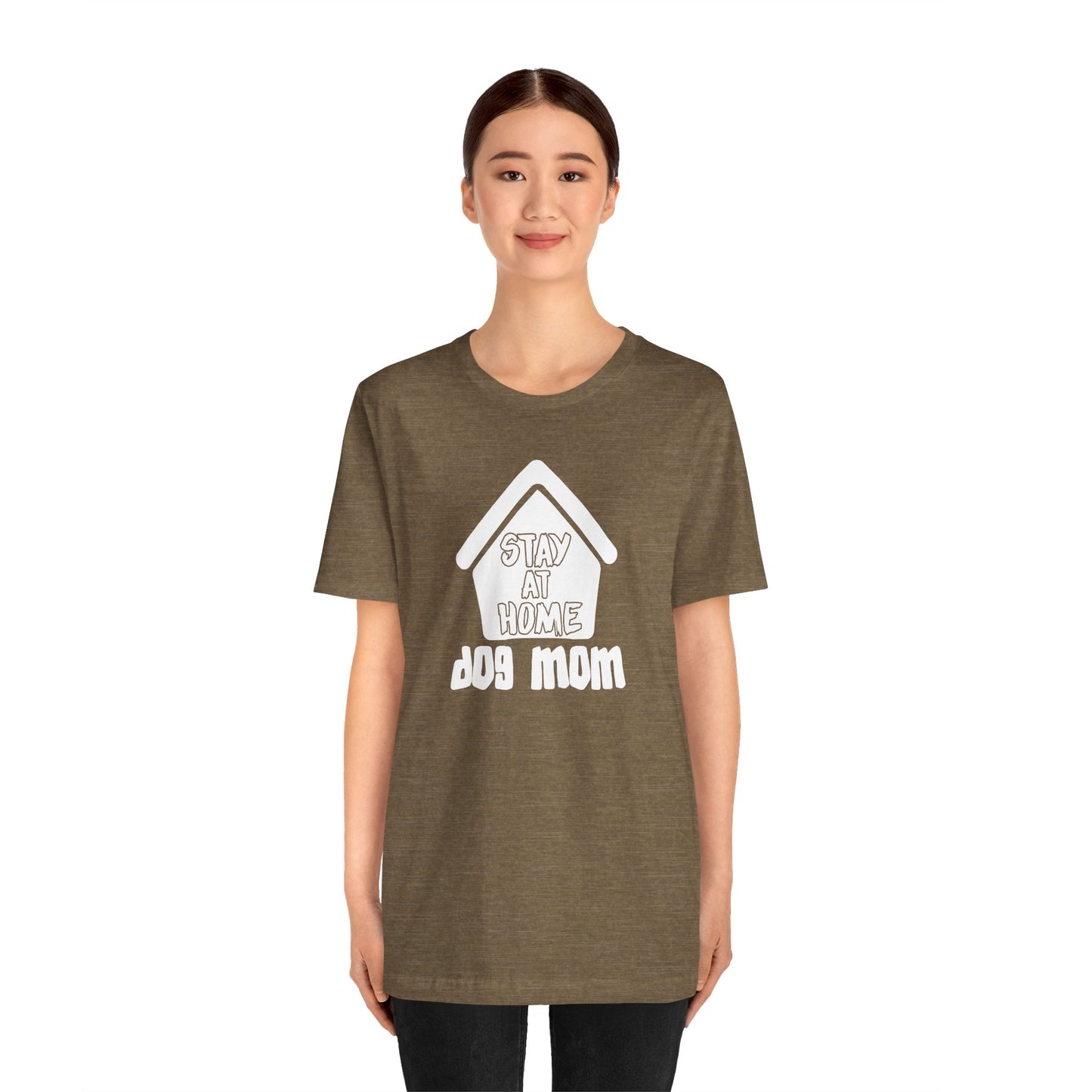 Stay At Home Dog Mom T-Shirt