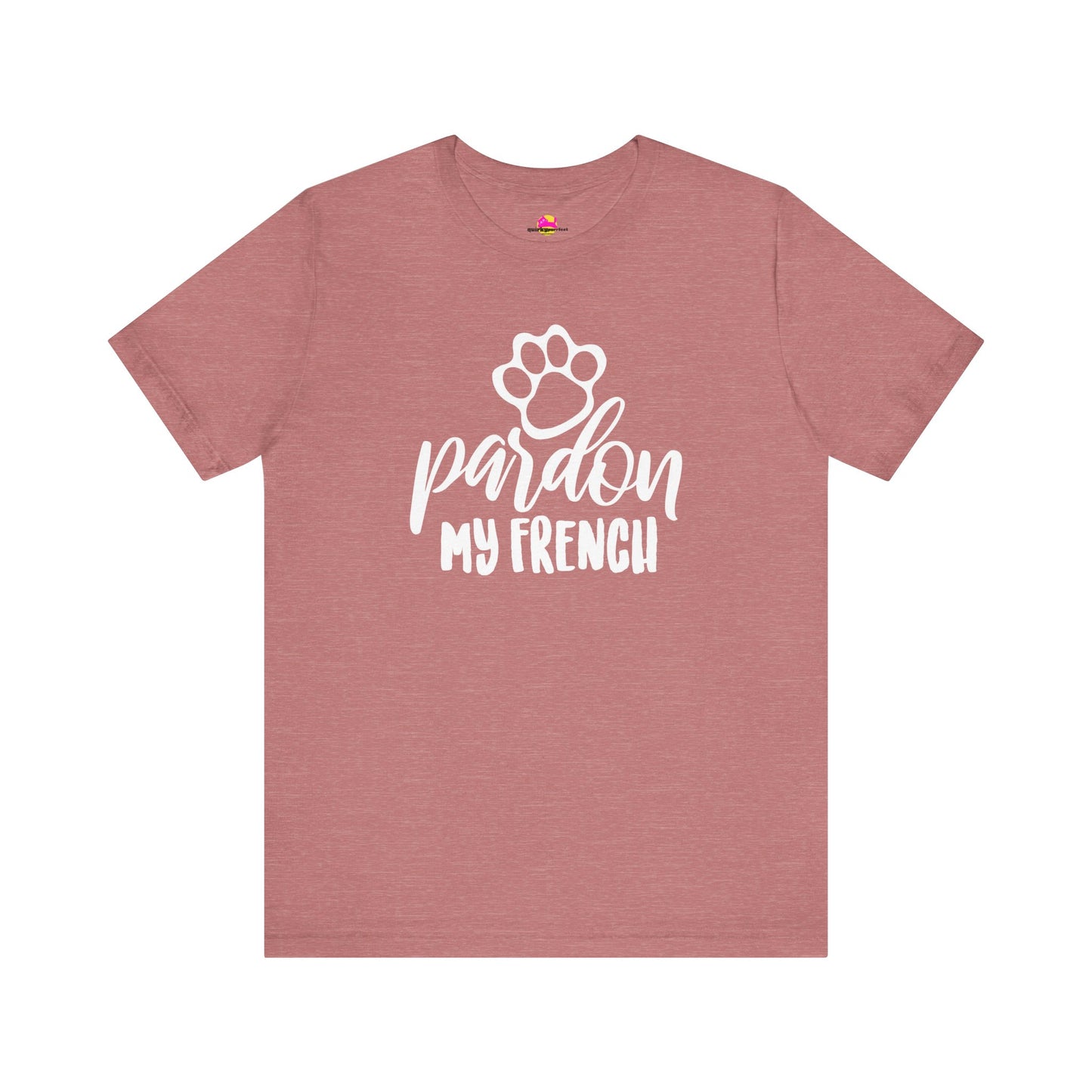 Pardon My French T-Shirt