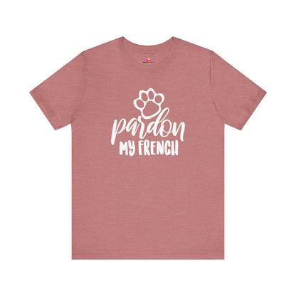 Pardon My French T-Shirt