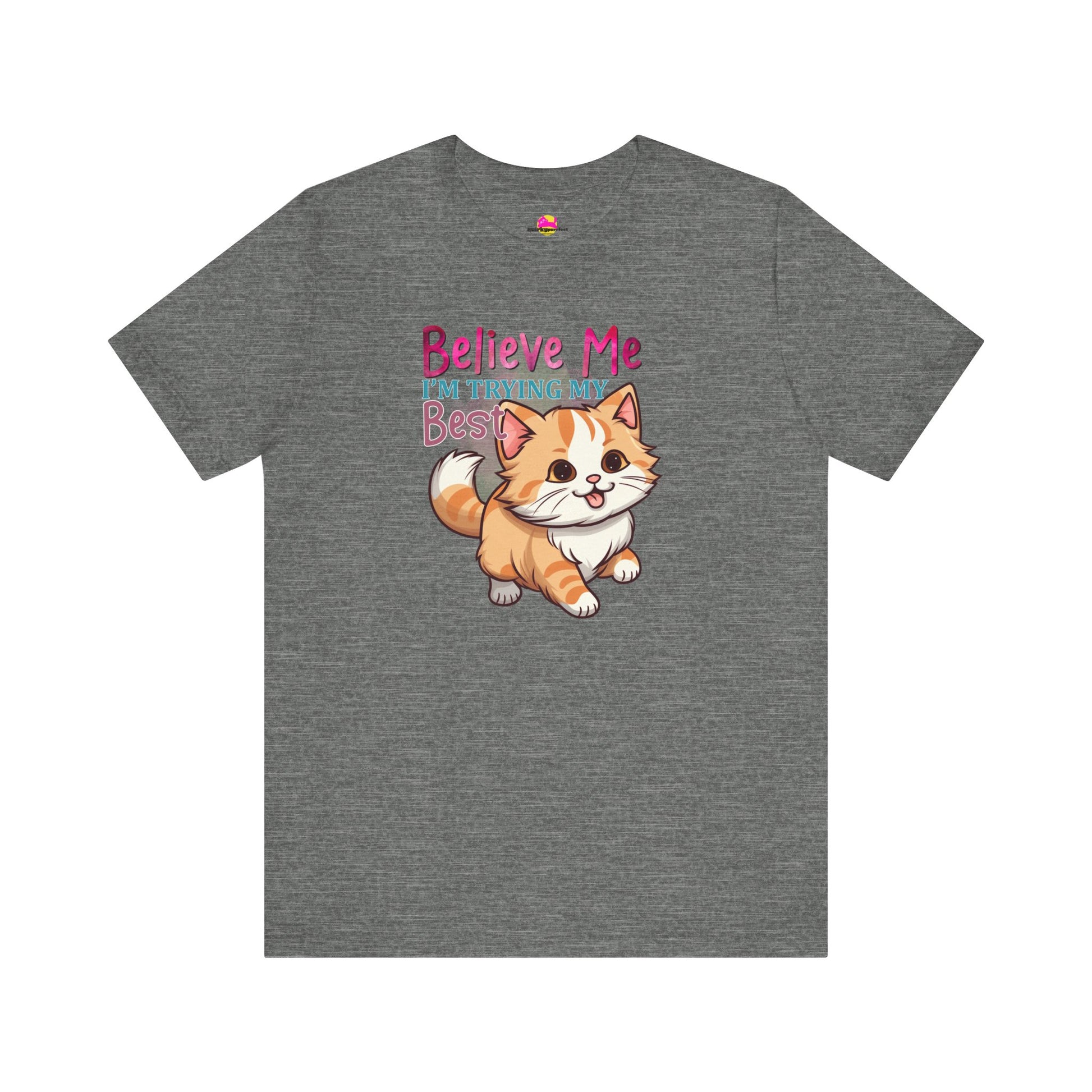 Believe Me I'm Trying My Best T-Shirt alternate product view 1