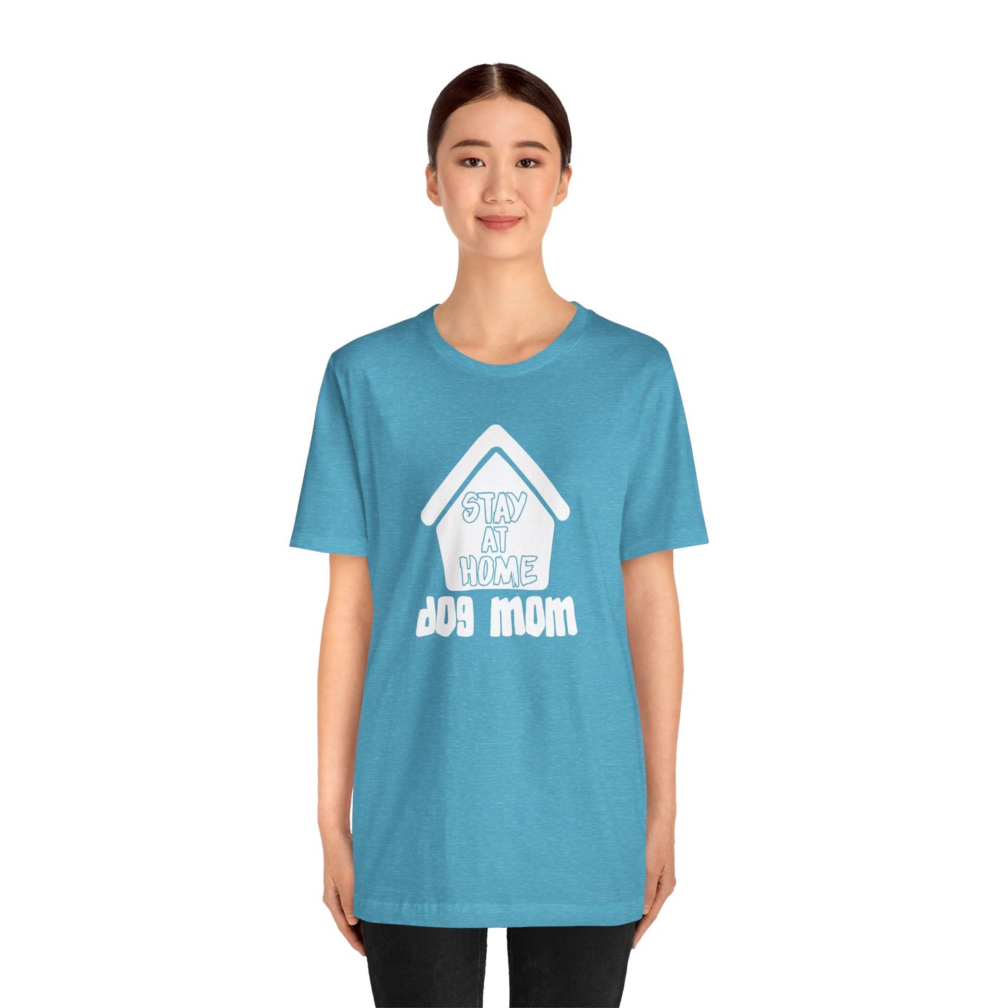 Stay At Home Dog Mom T-Shirt