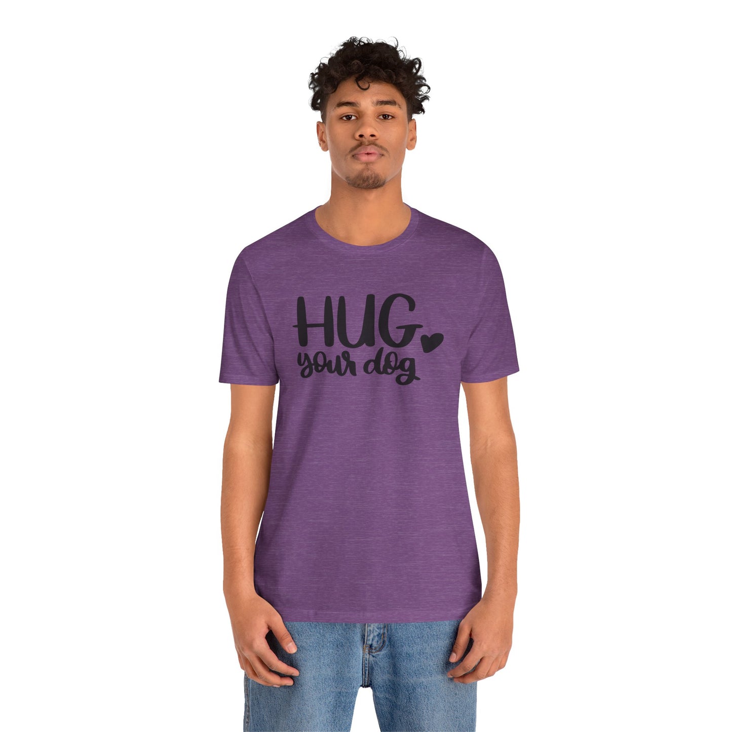 Hug Your Dog T-Shirt