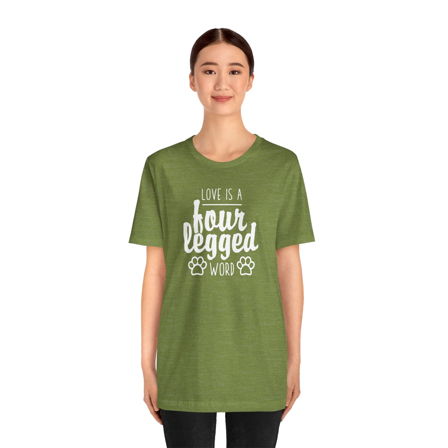 Love Is A Four Legged Word T-Shirt