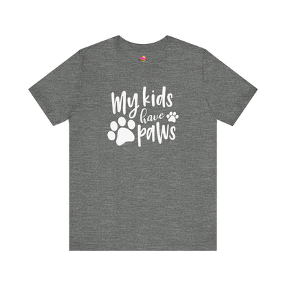 My Kids Have Paws T-Shirt
