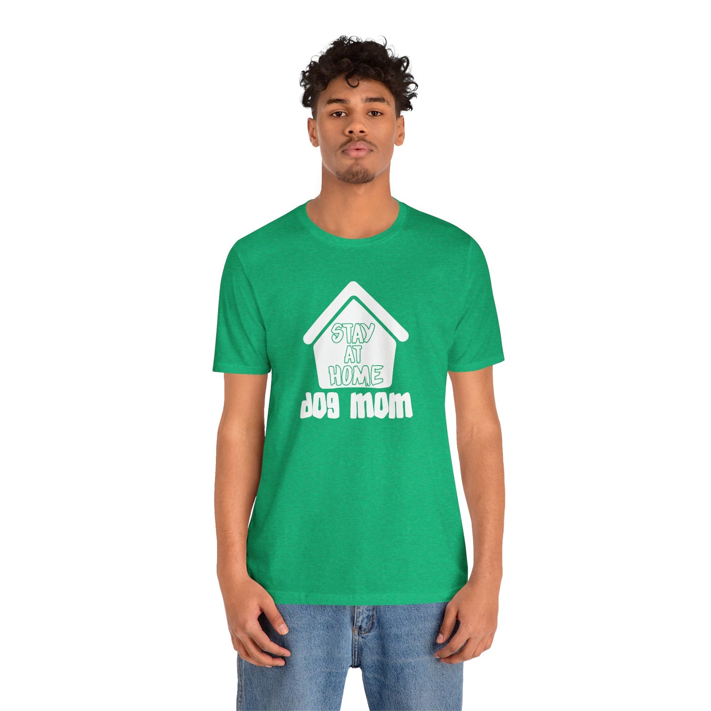 Stay At Home Dog Mom T-Shirt