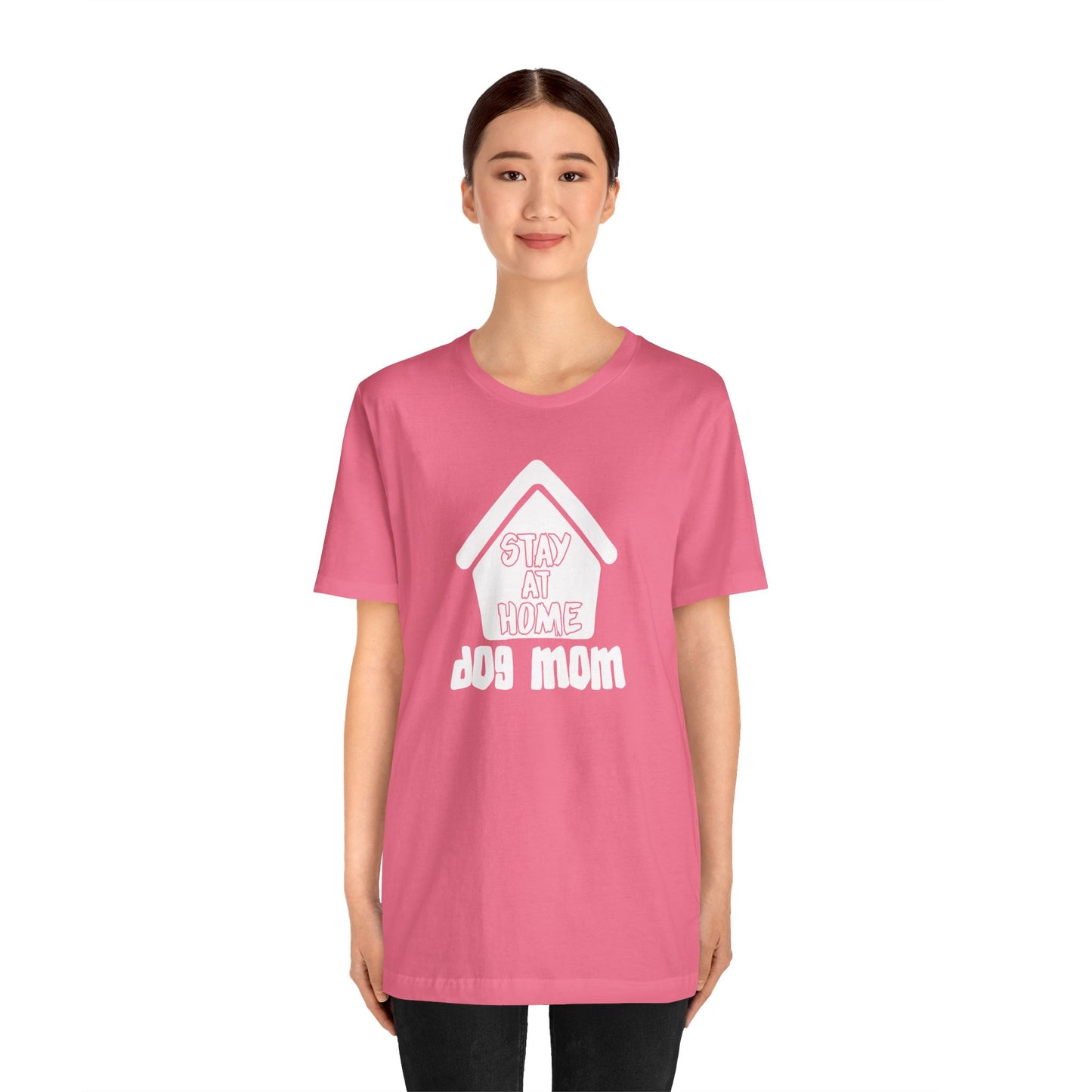 Stay At Home Dog Mom T-Shirt