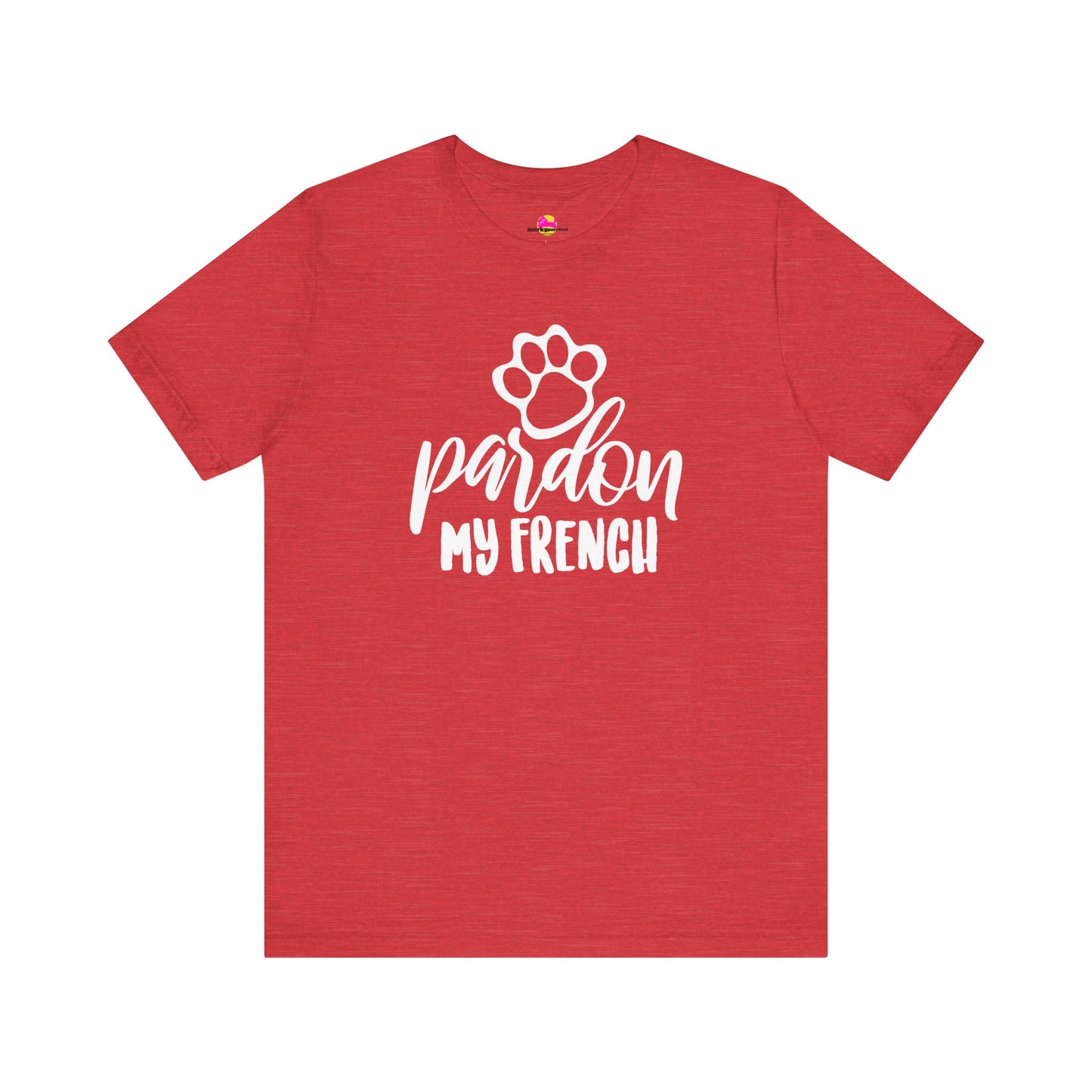 Pardon My French T-Shirt