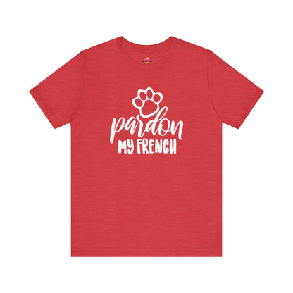 Pardon My French T-Shirt