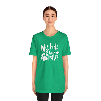 My Kids Have Paws T-Shirt