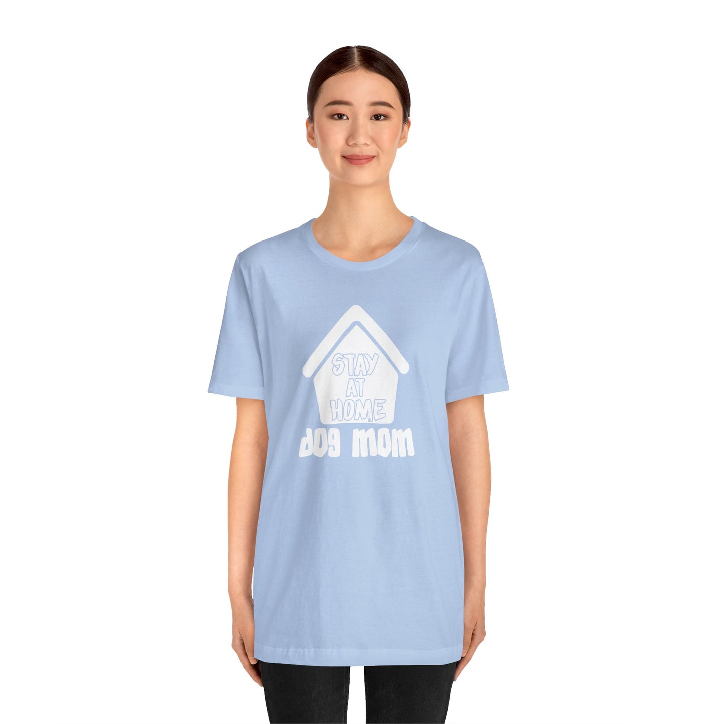 Stay At Home Dog Mom T-Shirt