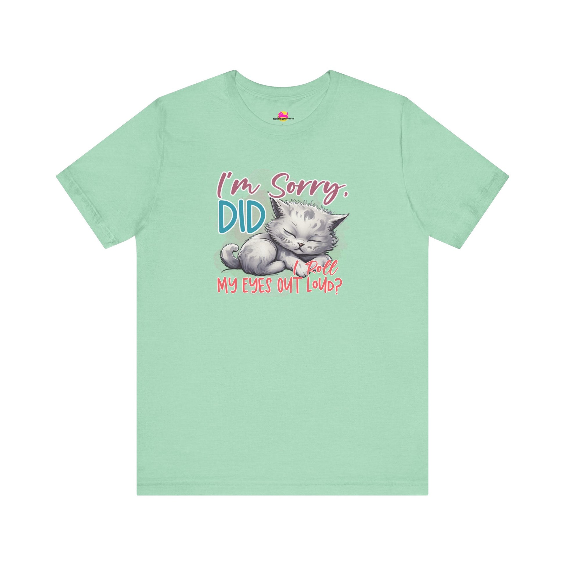 Did I Roll My Eyes Out Loud T-Shirt alternate product view 6