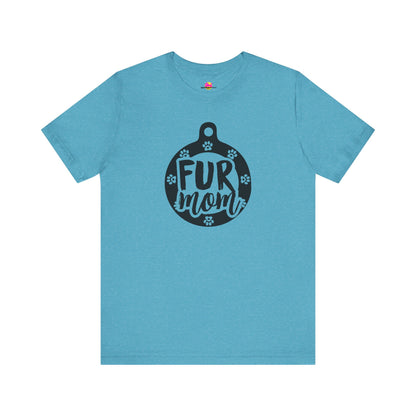 Fur Mom T-Shirt