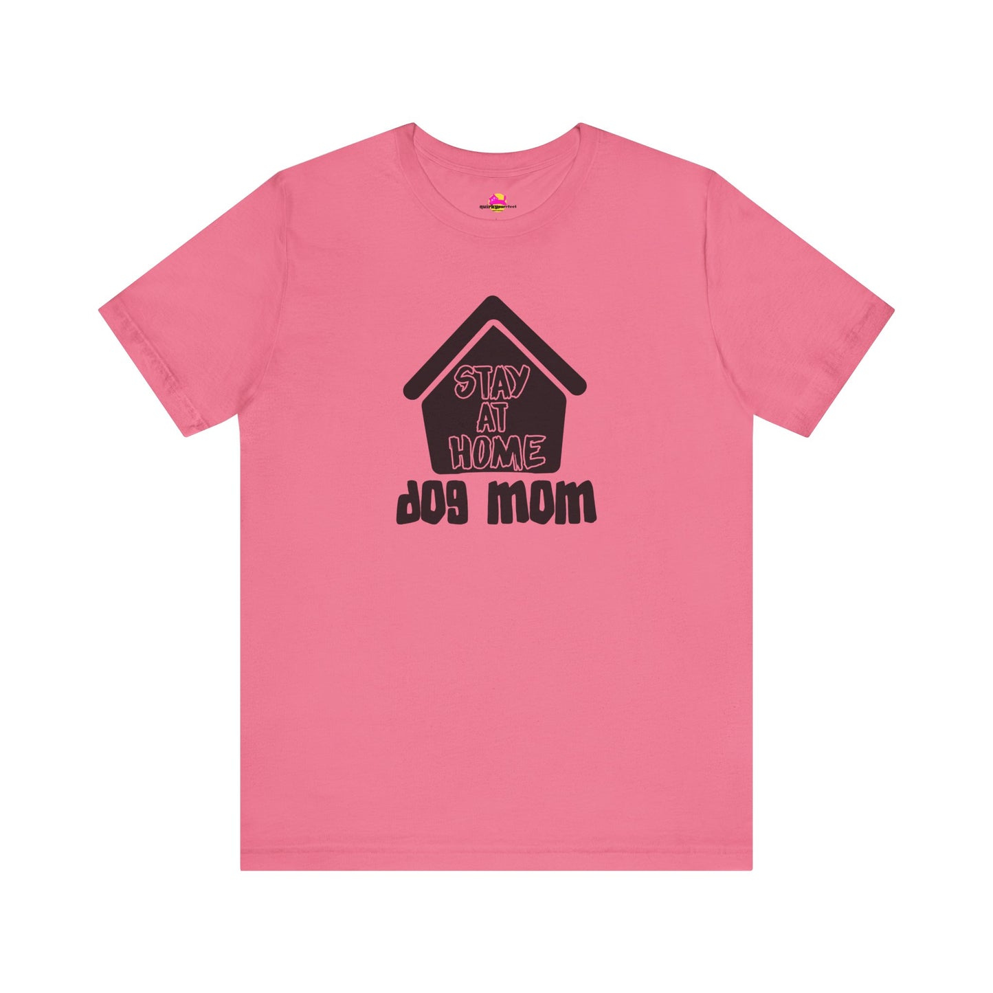 Stay At Home Dog Mom T-Shirt