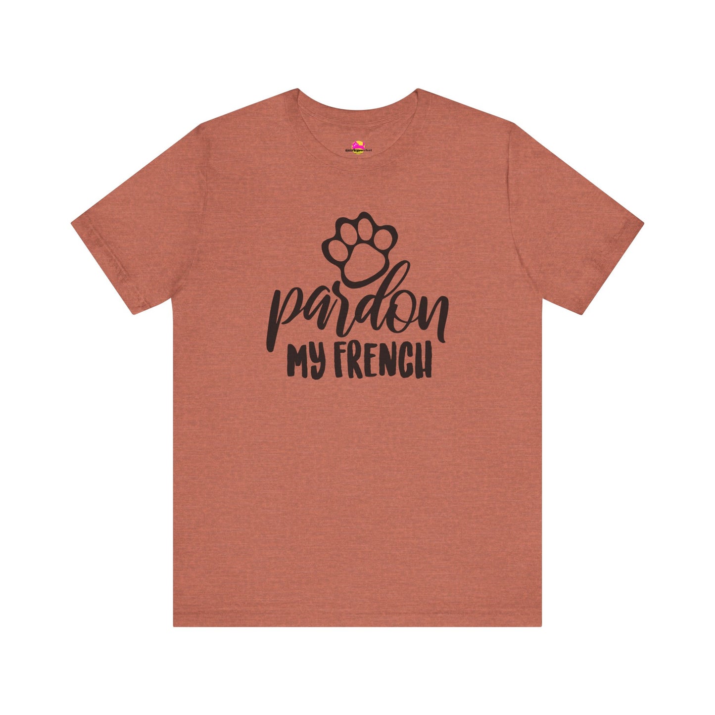 Pardon My French T-Shirt