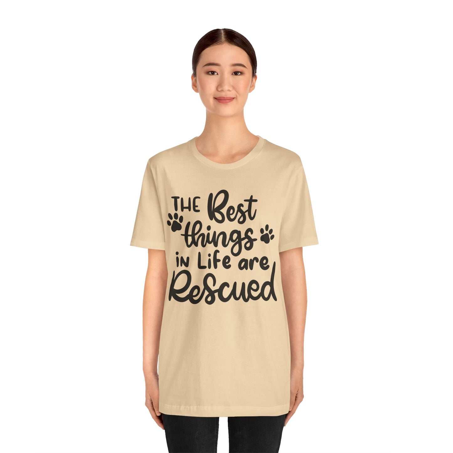 The Best Things In Life Are Rescued T-Shirt