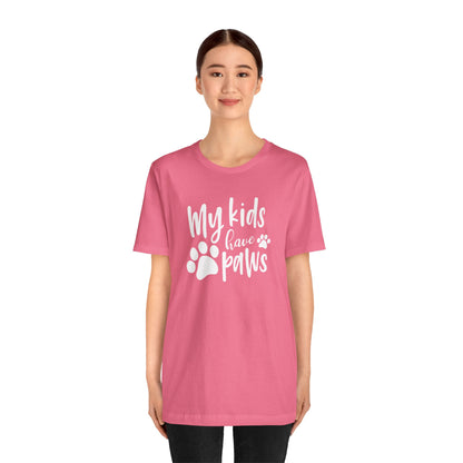 My Kids Have Paws T-Shirt