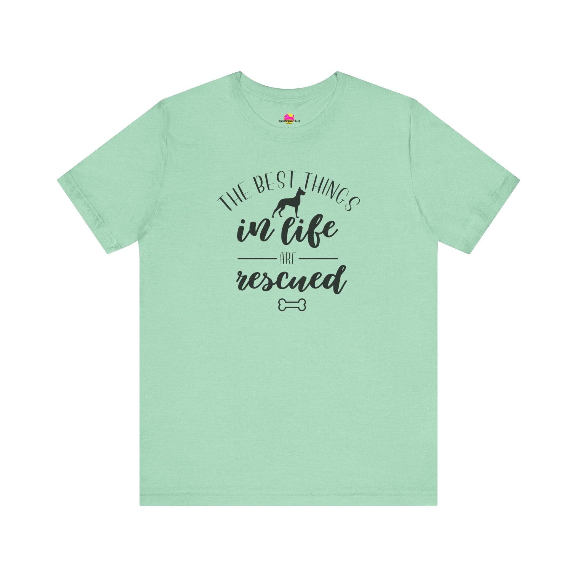 The Best Things In Life Are Rescued T-Shirt alternate product view 7