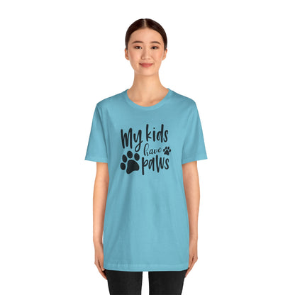 My Kids Have Paws T-Shirt