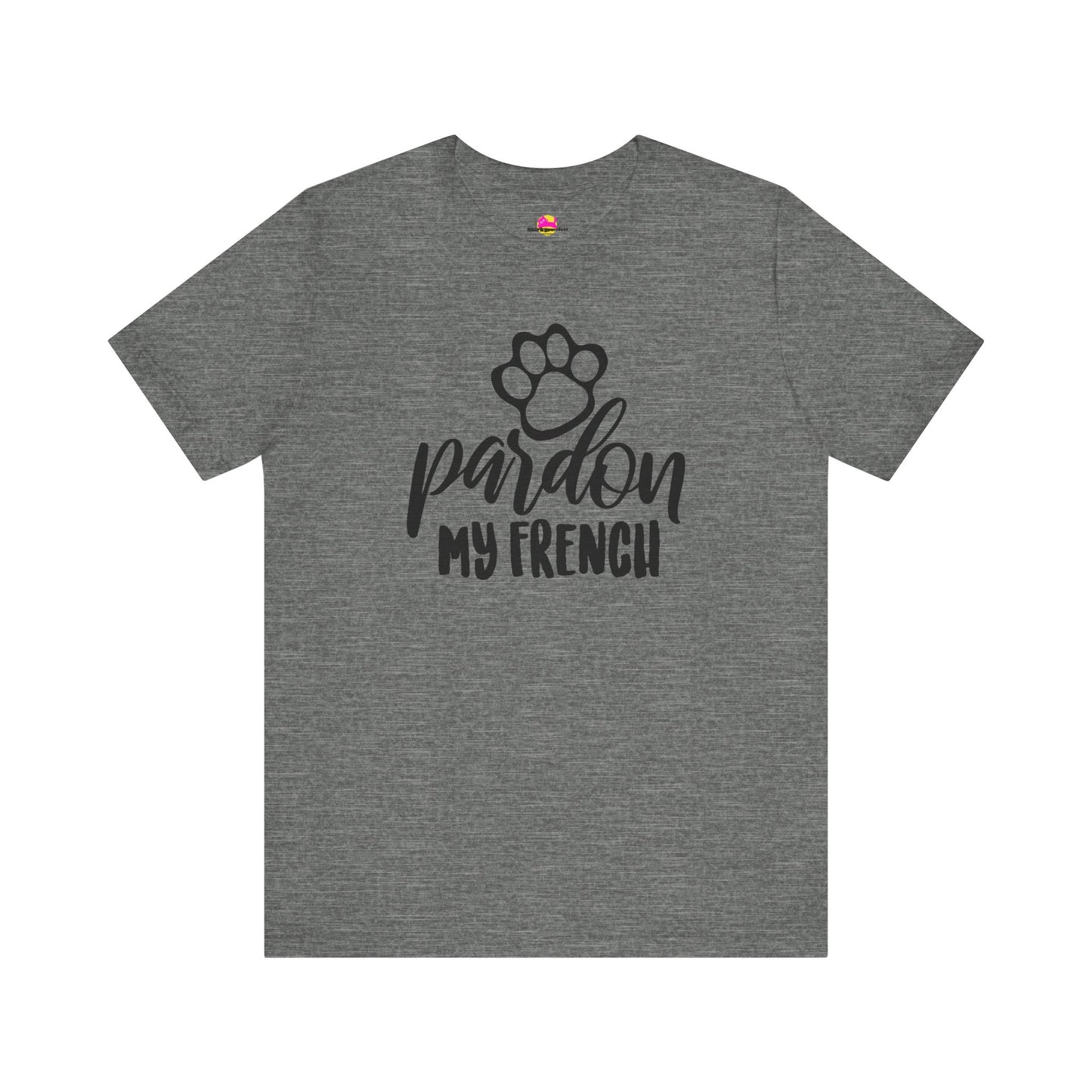 Pardon My French T-Shirt