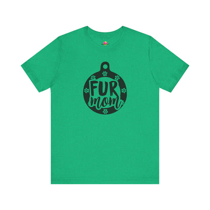 Fur Mom T-Shirt