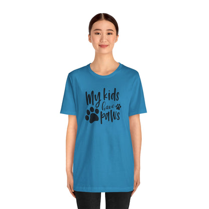 My Kids Have Paws T-Shirt