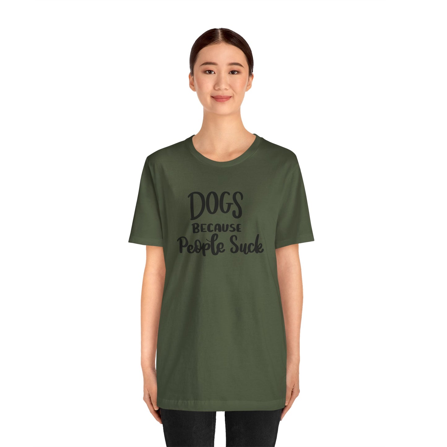 Dogs Because People Suck T-Shirt