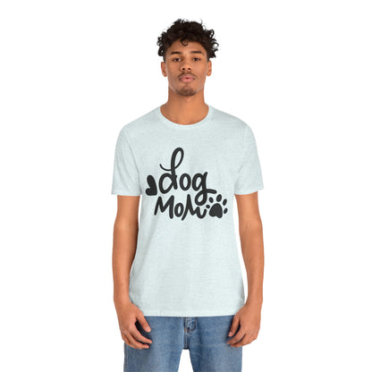 Dog Mom T-Shirt