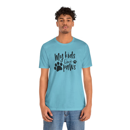 My Kids Have Paws T-Shirt