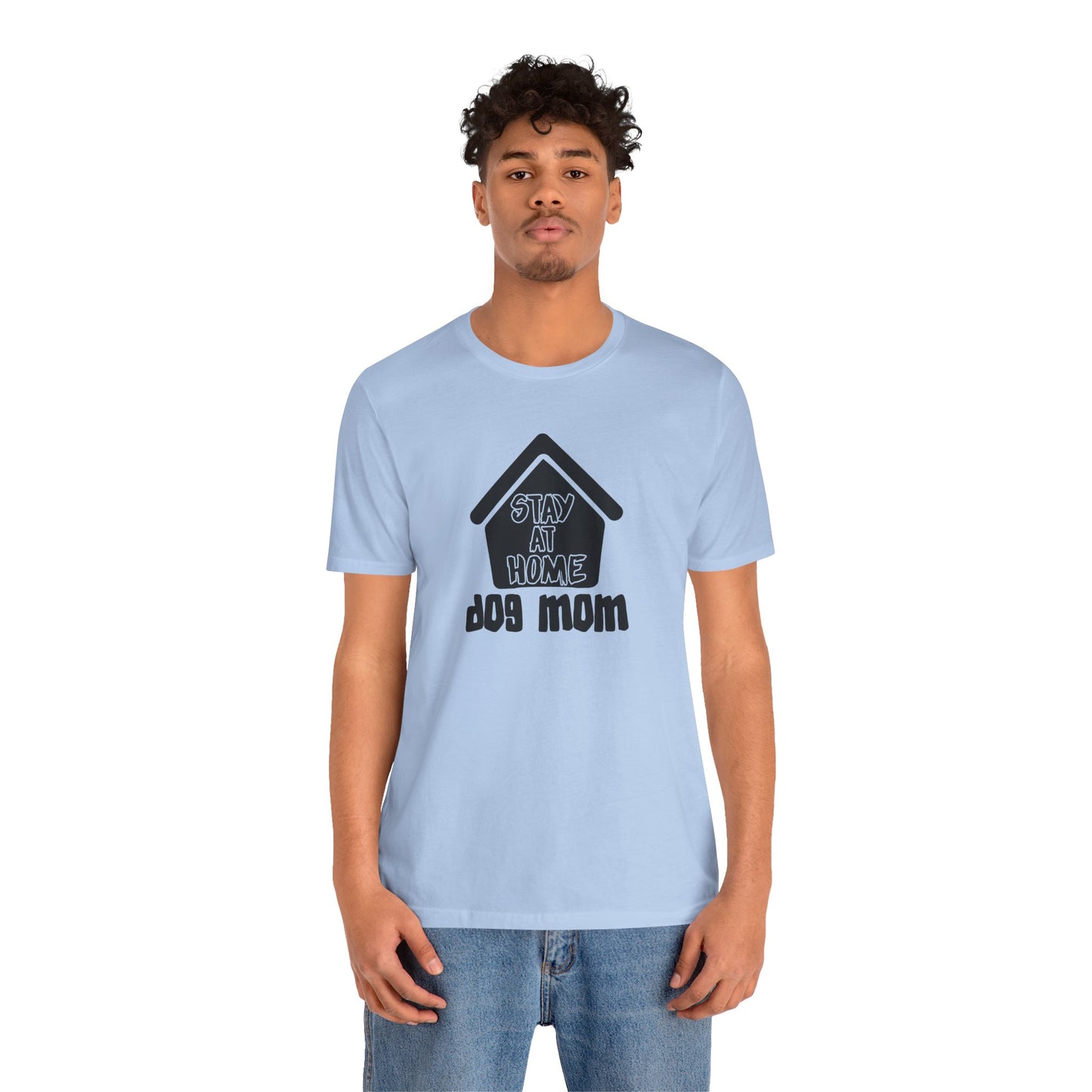 Stay At Home Dog Mom T-Shirt
