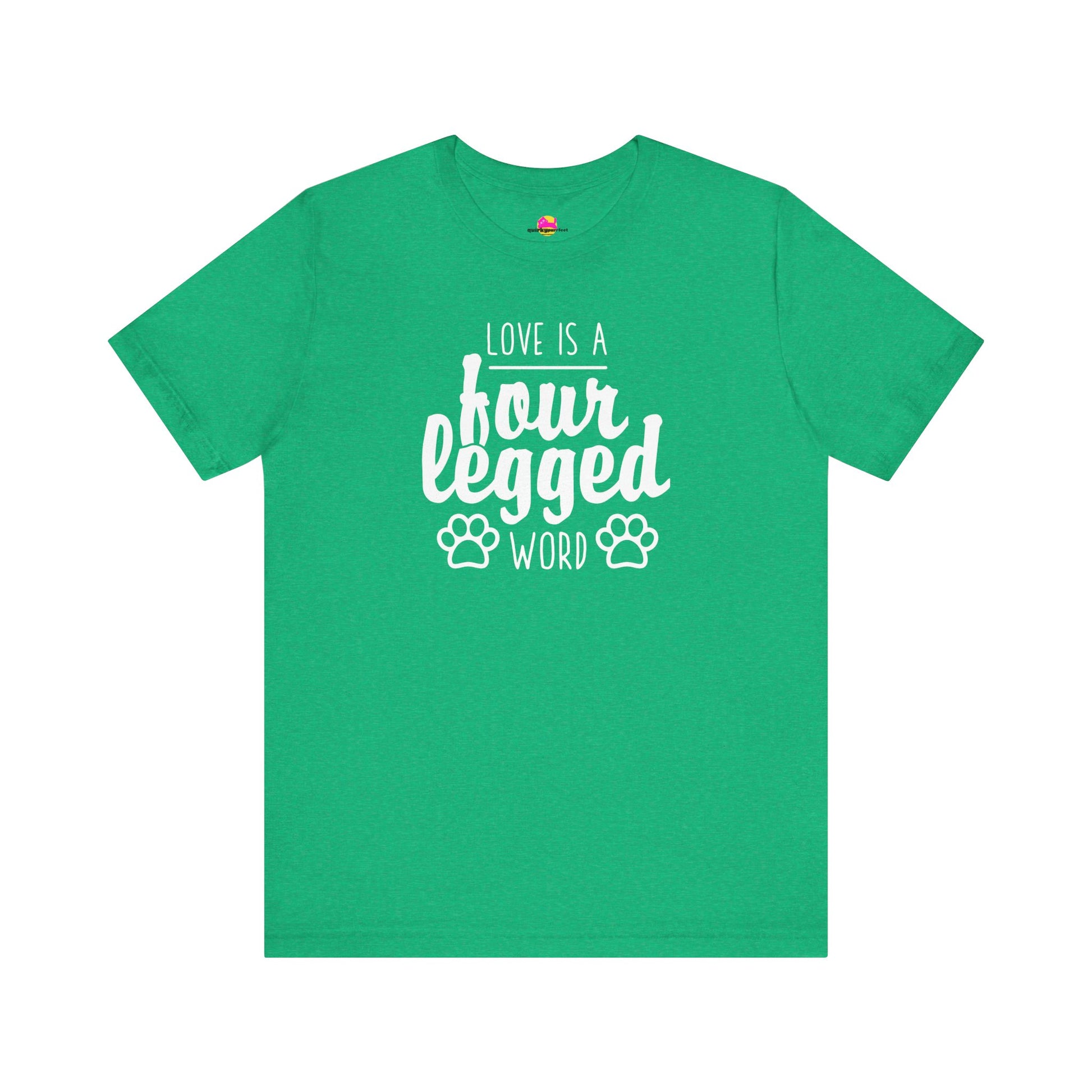 Love Is A Four Legged Word T-Shirt alternate product view 6