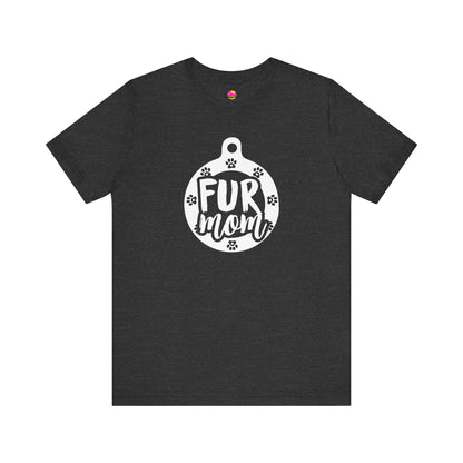 Fur Mom T-Shirt