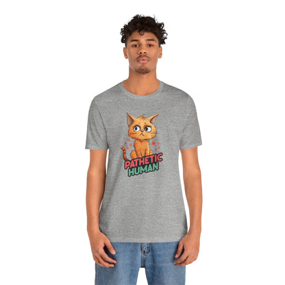 Pathetic Human T-Shirt