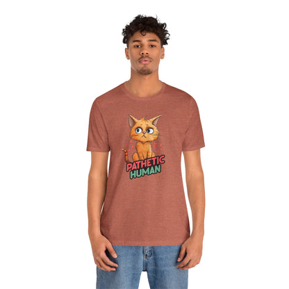 Pathetic Human T-Shirt