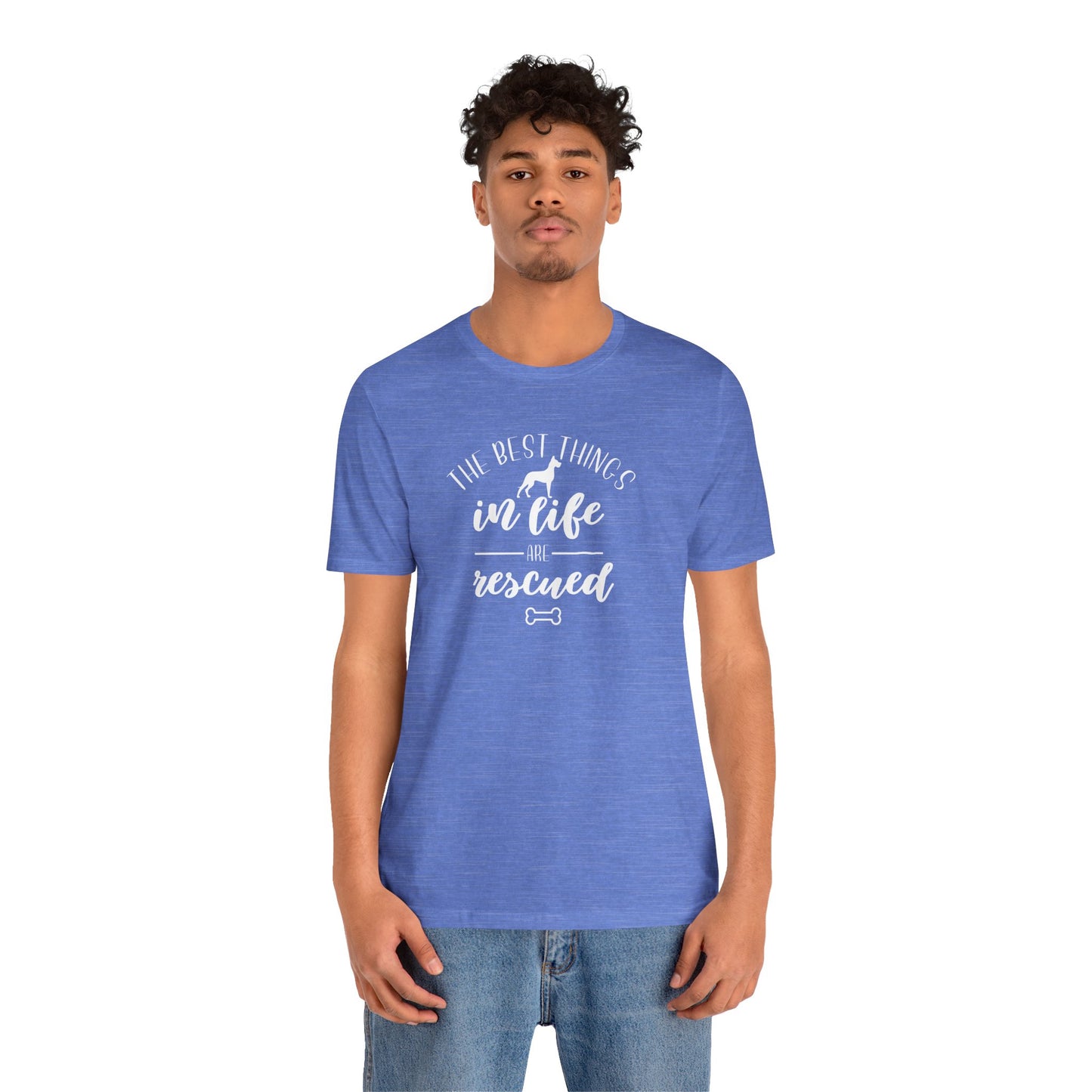 The Best Things In Life Are Rescued T-Shirt