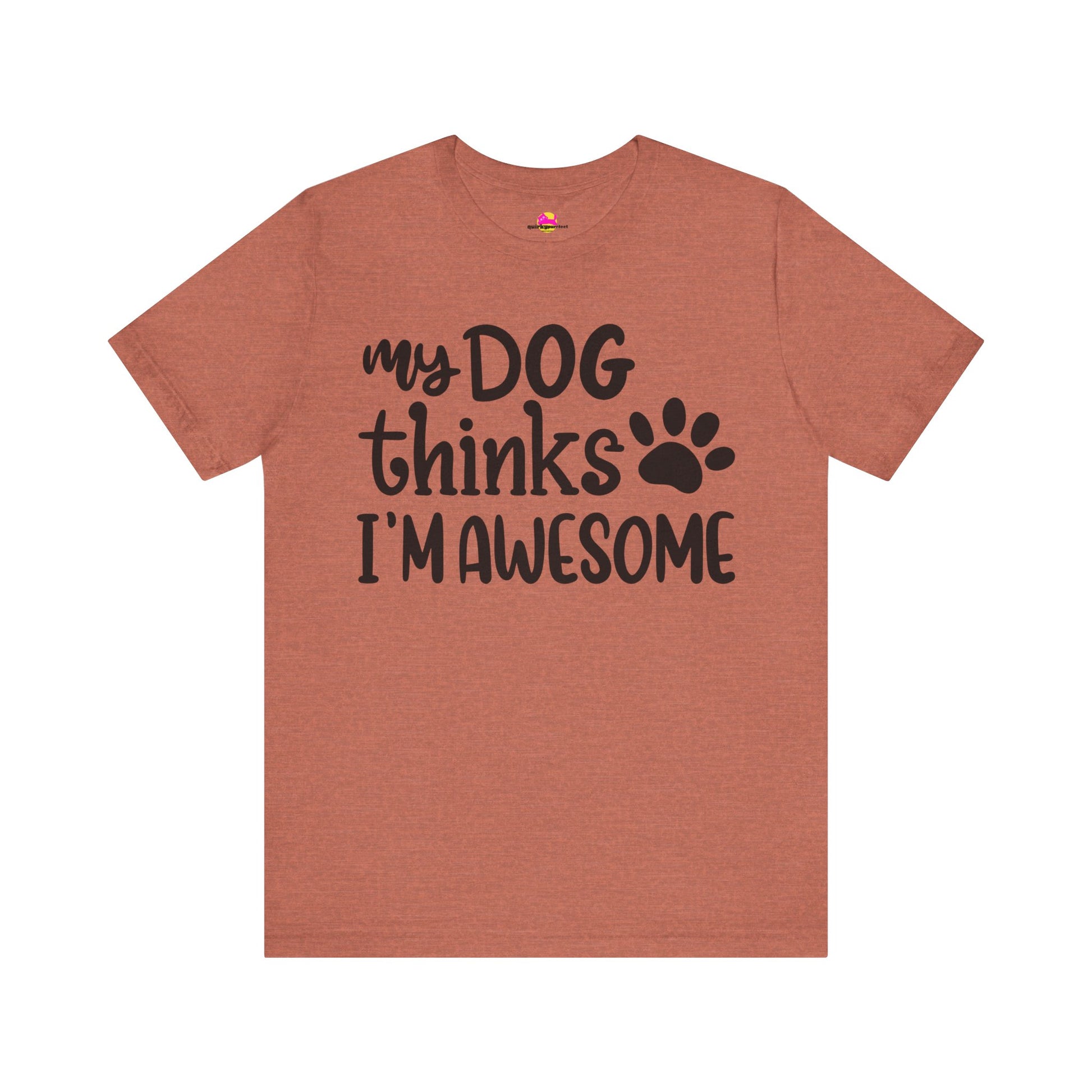 My Dog Thinks I'm Awesome T-Shirt alternate product view 3