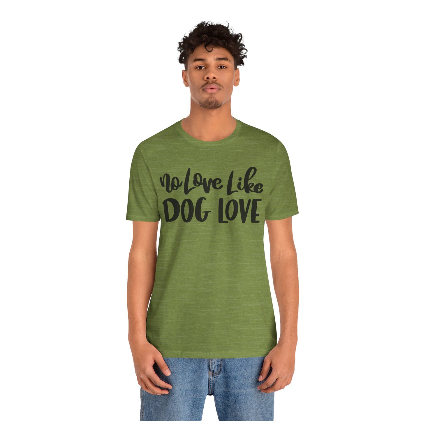 No Love Like Dog Love T-Shirt