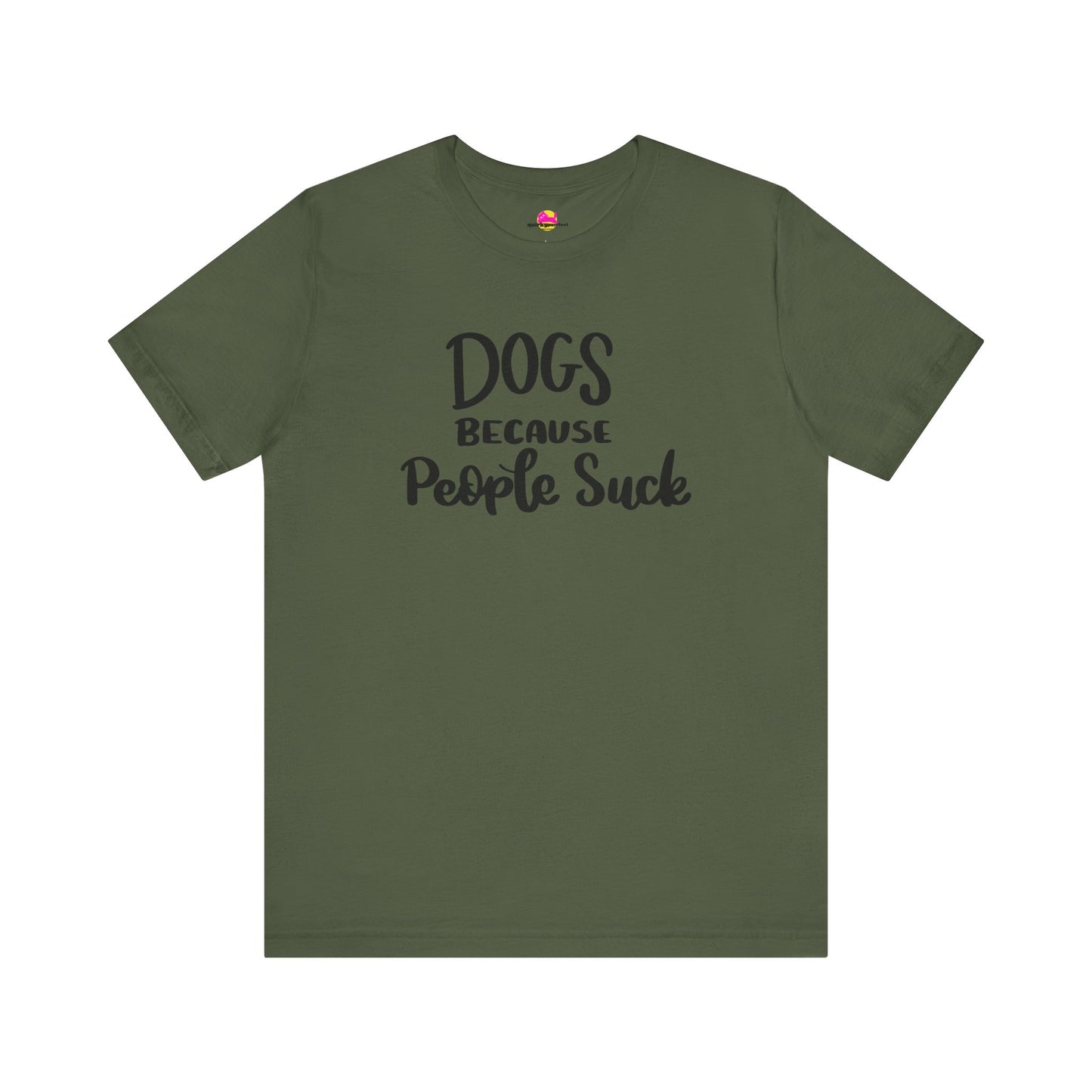 Dogs Because People Suck T-Shirt