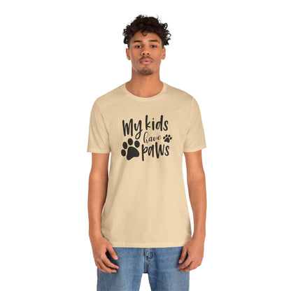 My Kids Have Paws T-Shirt