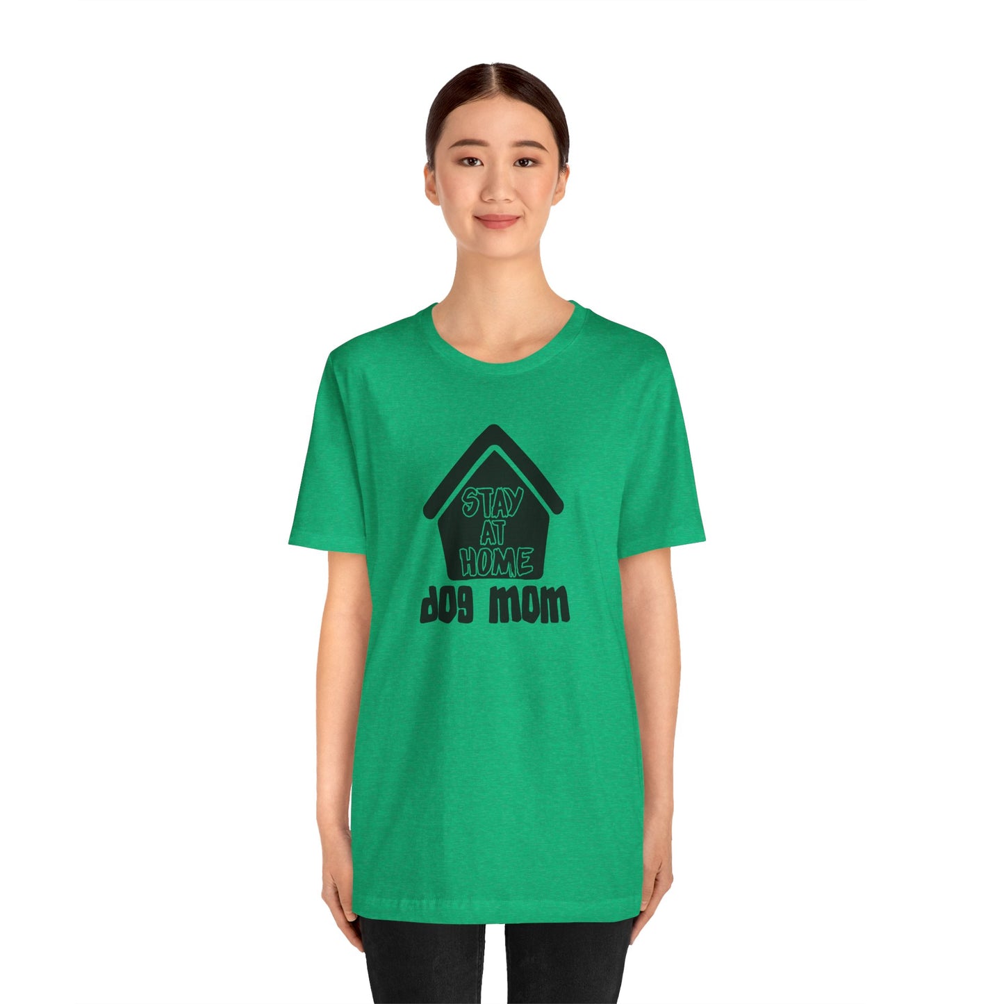 Stay At Home Dog Mom T-Shirt
