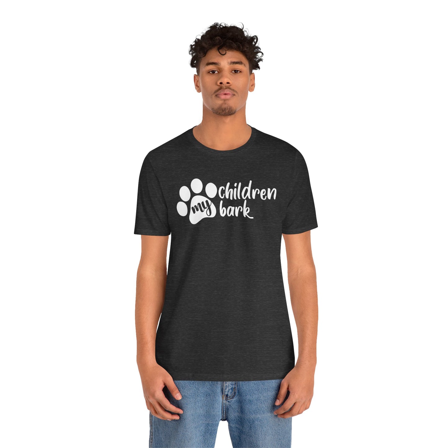 My Children Bark T-Shirt