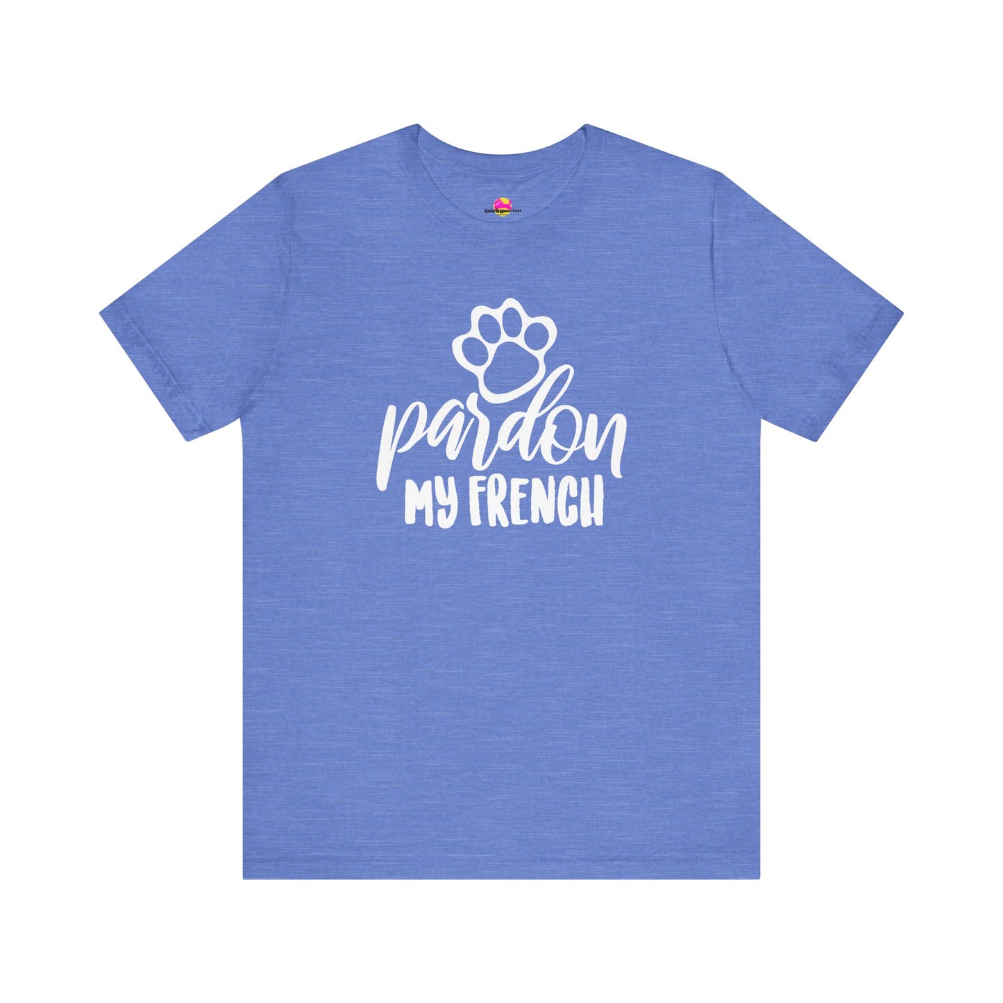 Pardon My French T-Shirt