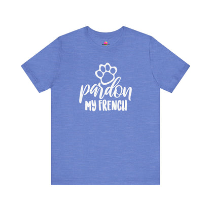 Pardon My French T-Shirt