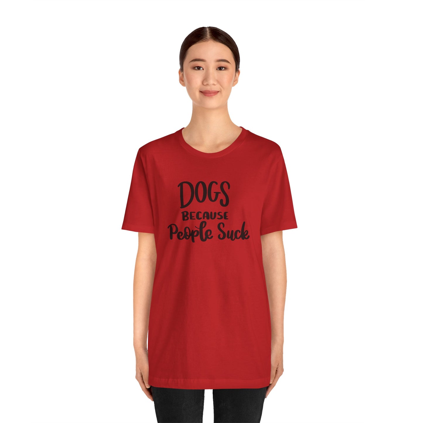 Dogs Because People Suck T-Shirt