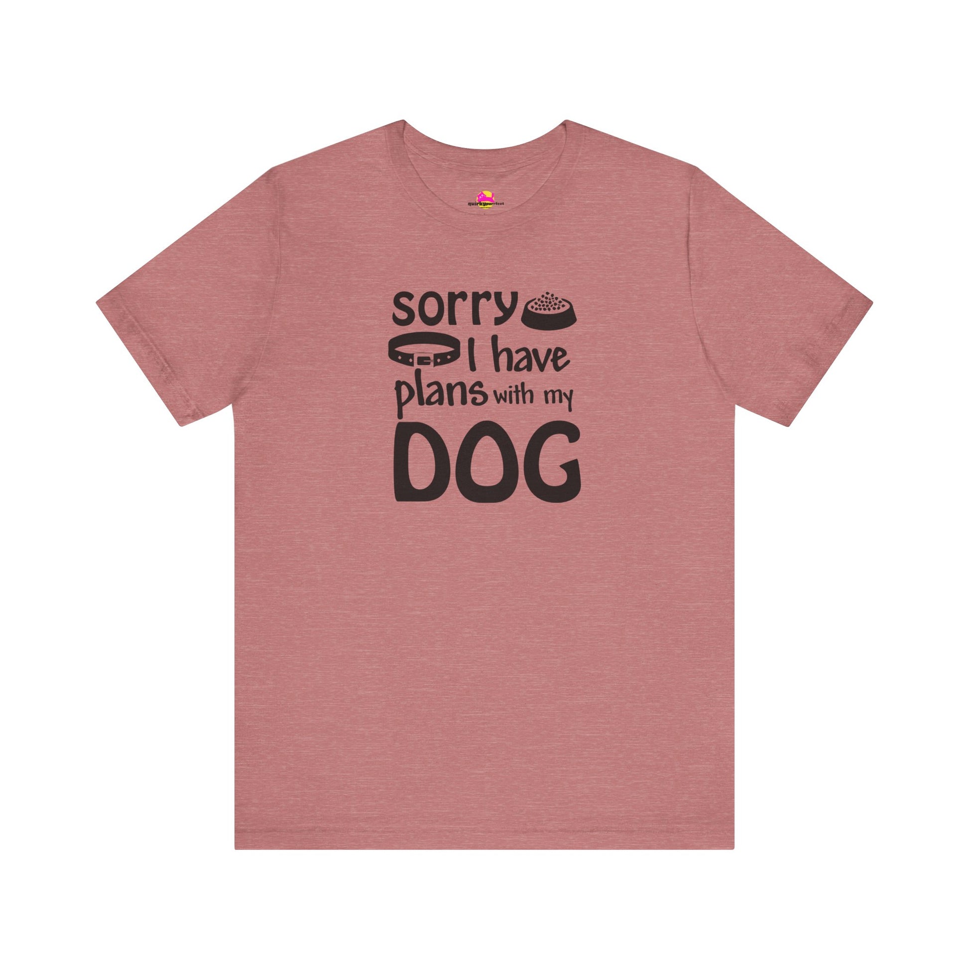 Sorry I Have Plans With My Dog T-Shirt alternate product view 1