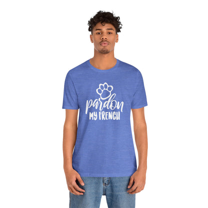 Pardon My French T-Shirt