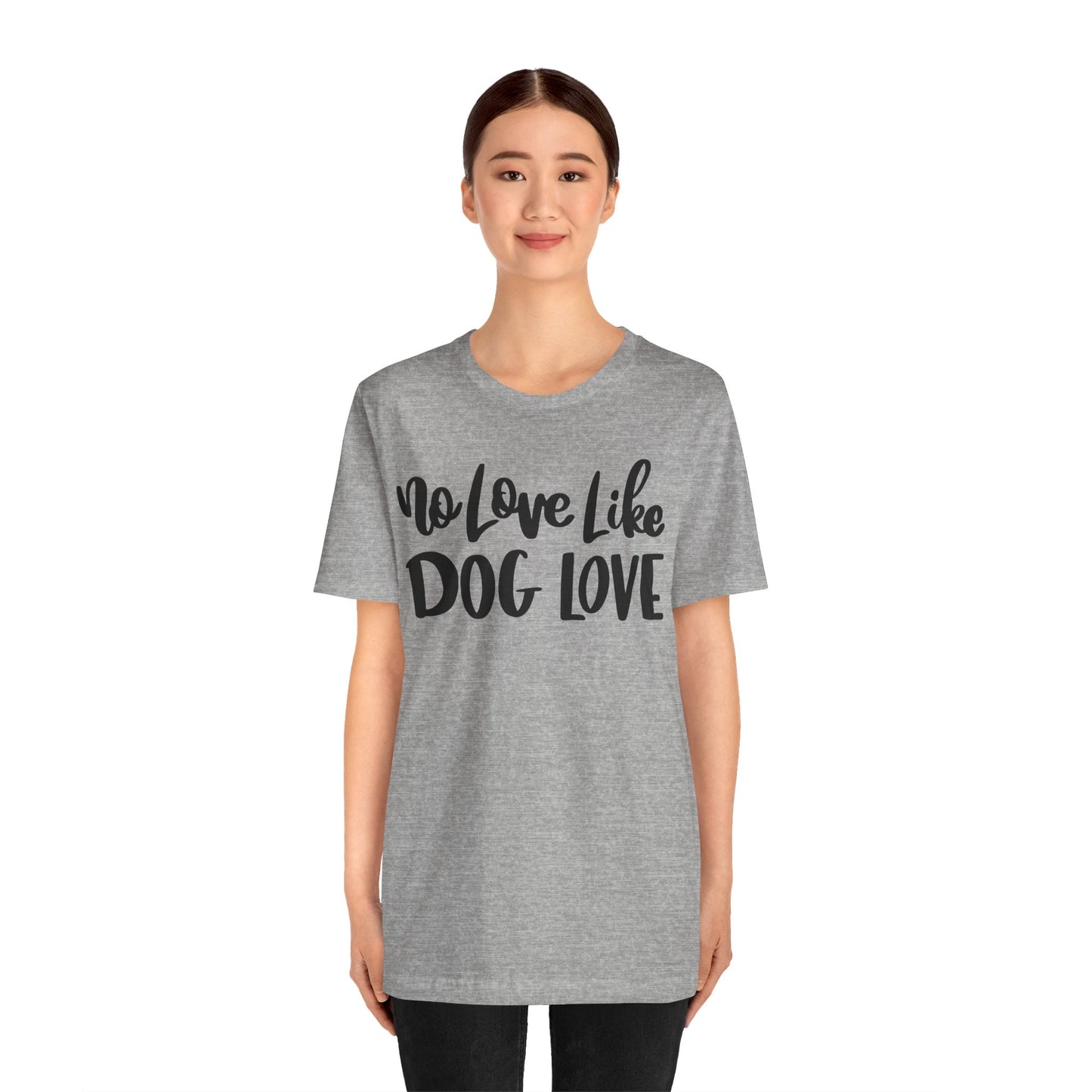 No Love Like Dog Love T-Shirt
