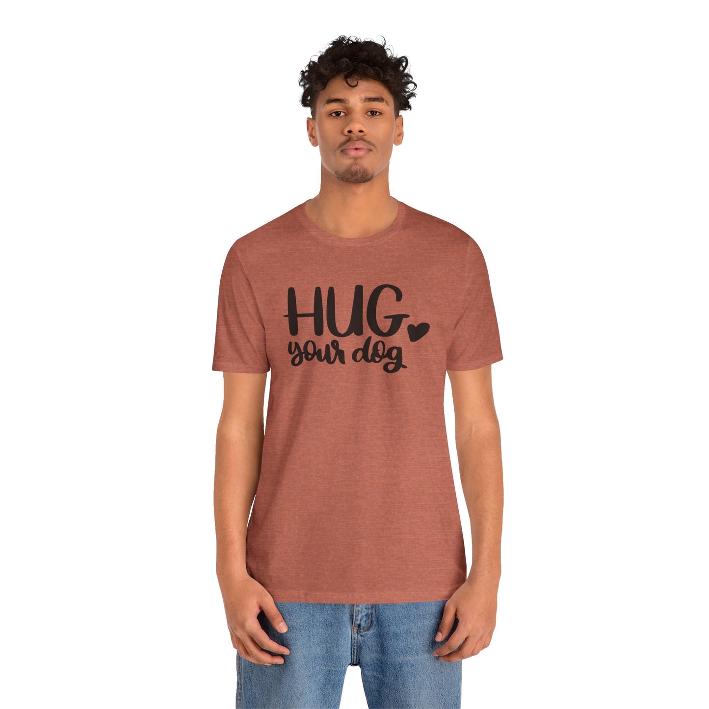 Hug Your Dog T-Shirt