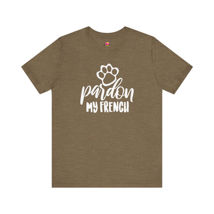 Pardon My French T-Shirt