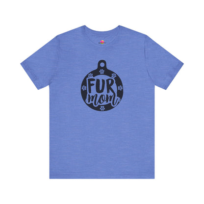 Fur Mom T-Shirt